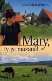 Mary, ty jsi mazaná!