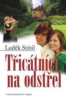 Kniha: Třicátníci na odstřel - Luděk Stínil