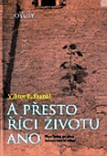 Kniha: A přesto říci životu ano - Frankl Viktor E.