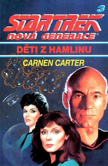 Kniha: Star Trek: Nová generace 3: Děti z Hamlinu - Carter Carmen