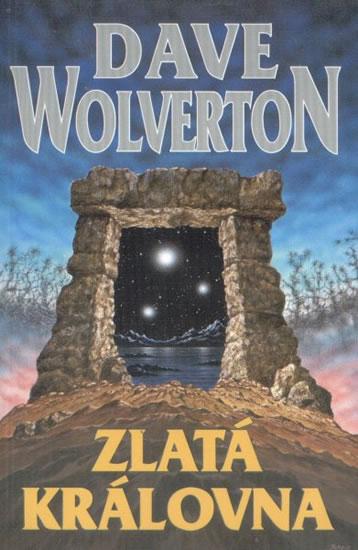 Kniha: Zlatá královna - Wolverton Dave