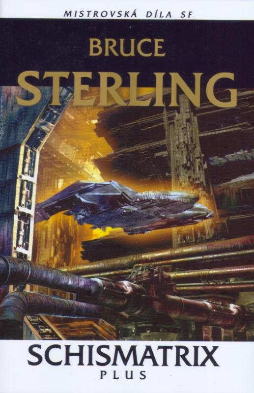 Kniha: Schismatrix plus - Sterling Bruce