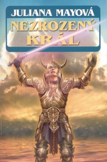 Kniha: Nezrozený král - Mayová Juliana