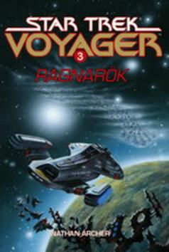 Kniha: Star Trek: Voyager 3: Ragnarök - Nathan Archer