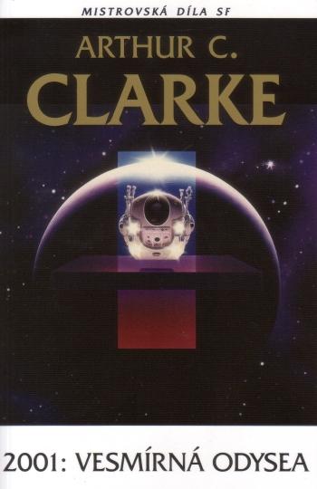 Kniha: 2001: Vesmírná odysea - Arthur C. Clarke