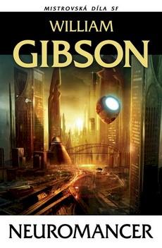 Kniha: Neuromancer Mistrovská díla SF - William Gibson