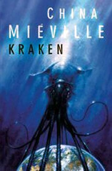 Kniha: Kraken - Miéville China