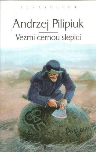 Kniha: Vezmi černou slepici - Andrzej Pilipiuk
