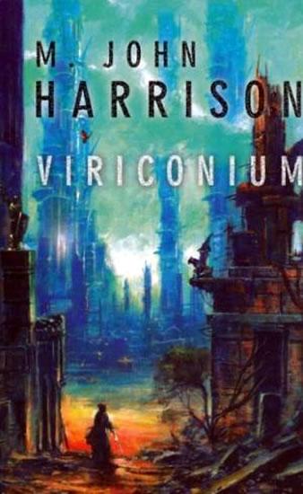 Kniha: Viriconium - John M. Harrison