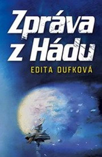 Kniha: Zpráva z Hádu - Dufková Edita