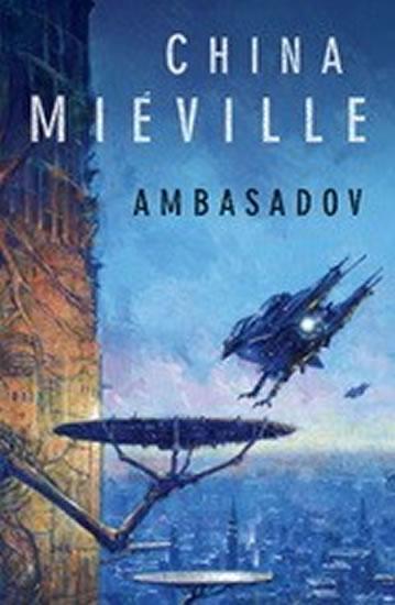 Kniha: Ambasadov - Miéville China