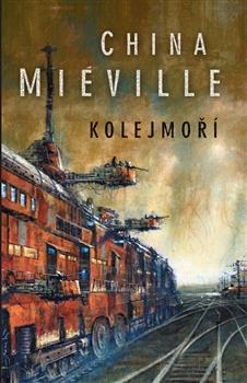 Kniha: Kolejmoří - Miéville China