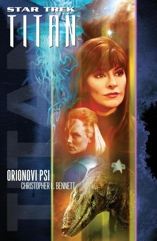 Kniha: Orionovi psi - Star Trek Titan - Bennett Christopher L.