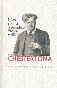 Kniha: Úžas radost a paradoxy života v díle G. K. Chestertona - Gilbert Keith Chesterton