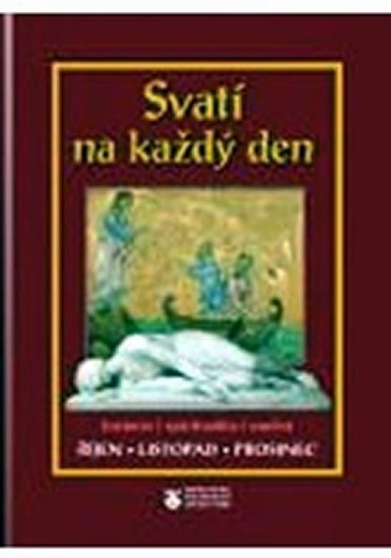 Kniha: Svatí na každý den - IV. svazek - Říjen, listopad, prosineckolektív autorov