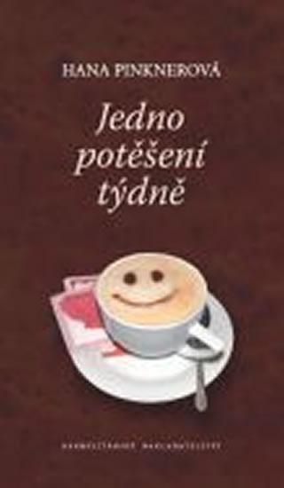 Kniha: Jedno potěšení týdně - Pinknerová Hana