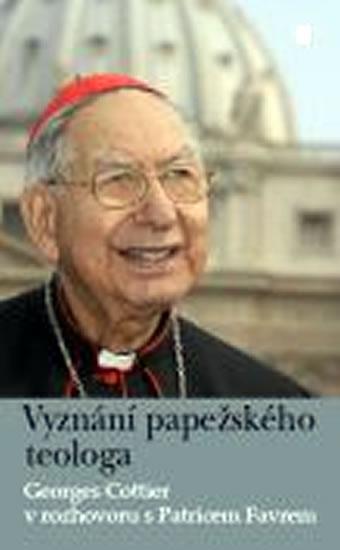Kniha: Vyznání papežského teologa - Cottier Georges