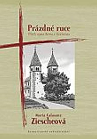 Kniha: Prázdné ruce - Příběh opata Berna z Reichenau - Ziescheová Calasanz Maria