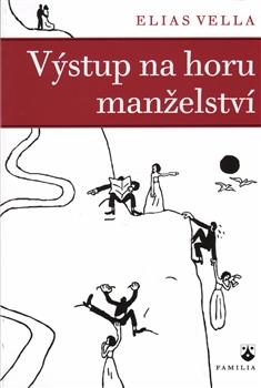 Kniha: Výstup na horu manželství - Elias Vella