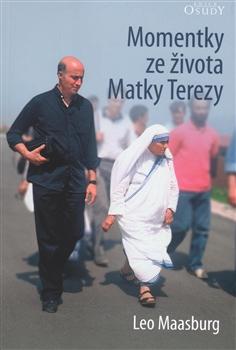 Kniha: Momentky ze života Matky Terezy - Leo Maasburg