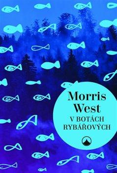 Kniha: V botách Rybářových - West, Morris