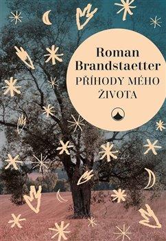 Kniha: Příhody mého života - Brandstaetter, Roman