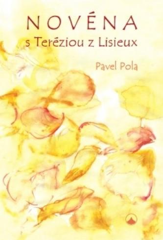 Kniha: Novéna s Teréziou z Lisieux - Pavel Pola