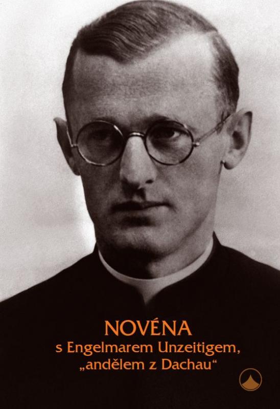 Kniha: Novéna s Engelmarem Unzeitigem, -andělem z Dachau- - Wolfgang Zürrlein