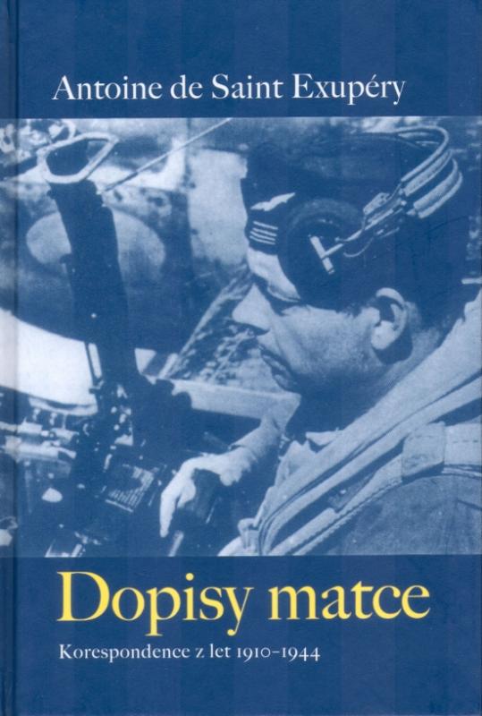 Kniha: Dopisy matce- Korespondence 1910-1944 - Saint-Exupéry Antoine de