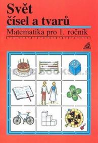 Matematika pro 1. roč. ZŠ Učebnice Svět čísel a tvarů