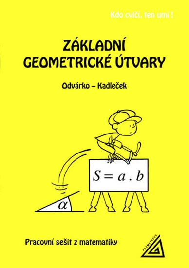 Kniha: Základní geometrické útvary (pracovní sešit) - Odvárko Oldřich, Kadleček Jiří