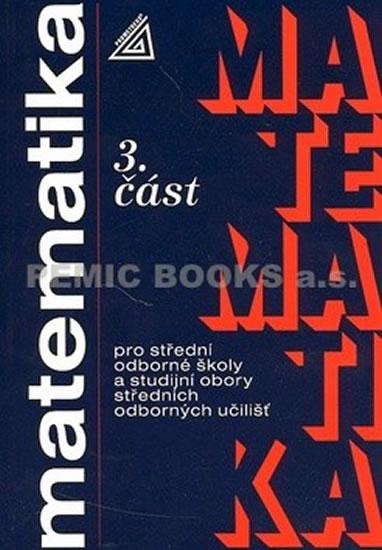 Kniha: Matematika pro SOŠ a studijní obory SOU - 3.část - Odvárko Oldřich