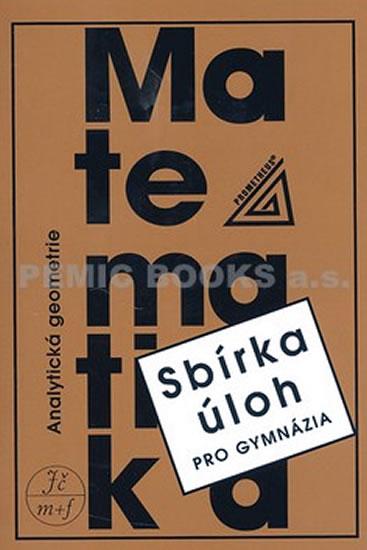 Kniha: Sbírka úloh z matematiky pro gymnázia-Analytická geometrie - Bušek Ivan