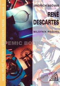 René Descartes - Milovník rozumu