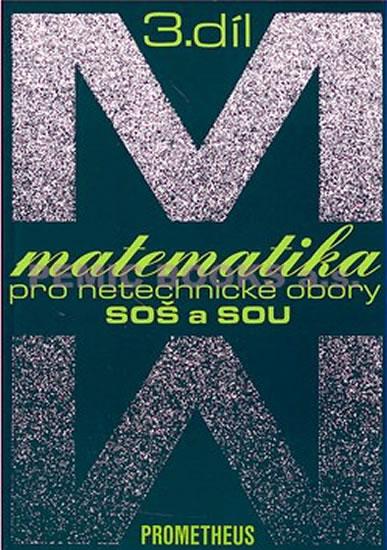 Kniha: Matematika pro netechnické obory SOŠ a SOU,III.díl - Calda Emil