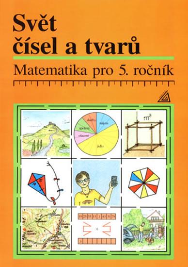 Kniha: Matematika pro 5. roč.  ZŠ Učebnice Svět čísel a tvarů - Hošpesová Alena