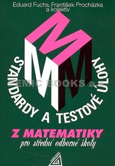 Kniha: Standardy z matematiky pro střední odborné školy - Fuchs Eduard