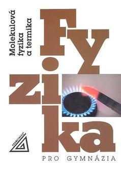 Kniha: Fyzika pro gymnázia - Karel Bartuška; Emanuel Svoboda