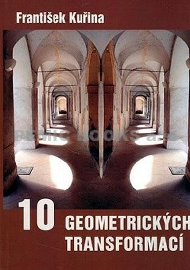 Kniha: Deset geometrických transformací - Kuřina František