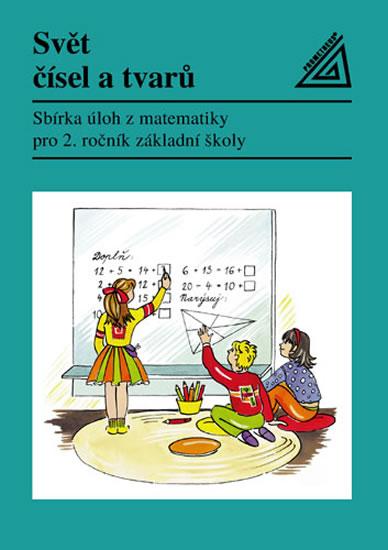 Kniha: Matematika pro 2. roč. ZŠ Svět čísel a tvarů - Sbírka úloh - Divíšek J. a kolektiv