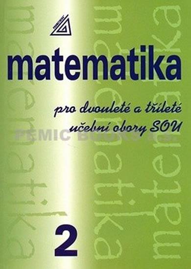 Kniha: Matematika pro dvouleté a tříleté obory SOU 2.díl - Calda Emil