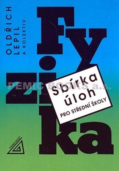 Kniha: Sbírka úloh z fyziky pro střední školy + CD - Lepil Oldřich