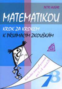 Matematikou krok za krokem k přijímacím zkouškám/Kalendář řešených písemek pro 7.a 8. ročník ZŠ