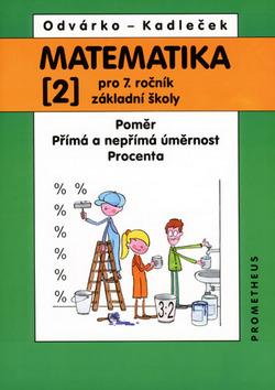 Kniha: Matematika pro 7.roč.ZŠ,2.díl - Oldřich Odvárko; Jiří Kadleček