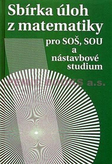 Kniha: Sbírka úloh z matematiky pro SOŠ a SO SOU a nástavbové studium - Hudcová Milada