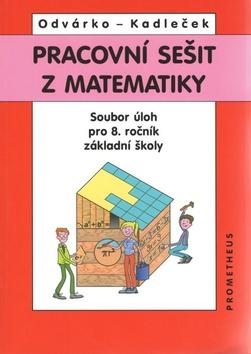 Kniha: Pracovní sešit z matematiky - Oldřich Odvárko; Jiří Kadleček