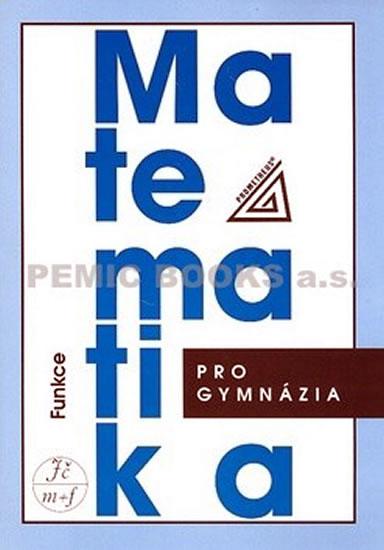 Kniha: Matematika pro gymnázia - Funkce (kniha + CD) - Odvárko Oldřich