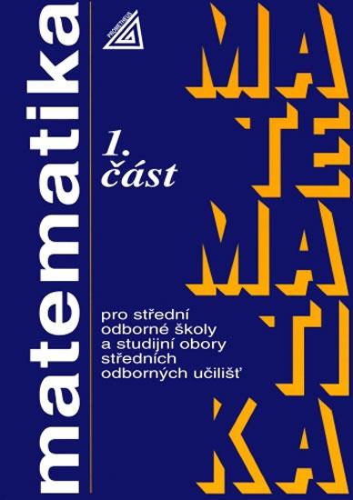 Kniha: Matematika pro SOŠ a studijní obory SOU - 1.část - Calda Emil