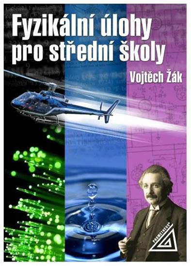 Kniha: Fyzikální úlohy pro střední školy - Žák Vojtěch