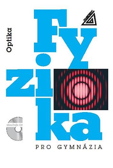 Kniha: Fyzika pro gymnázia – Optika (kniha + CD) - Lepil Oldřich